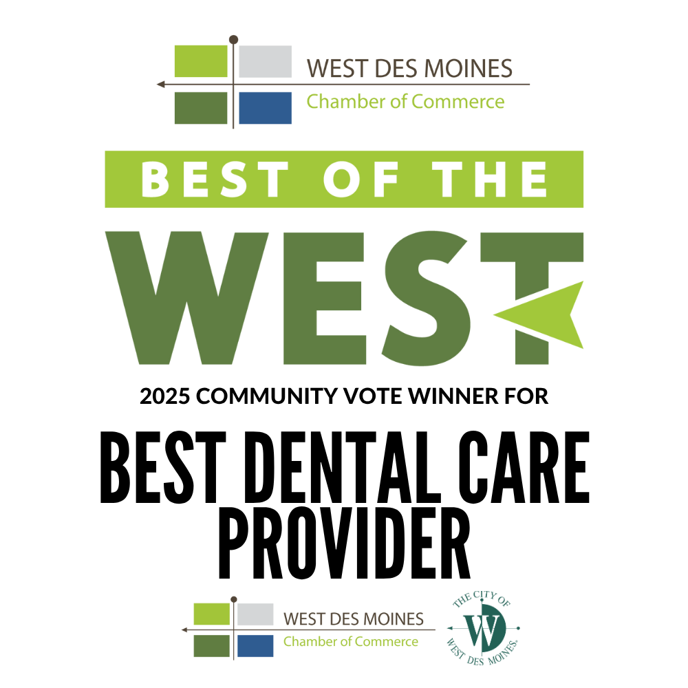 Best of the West 2025 — Best Dental Care Provider, West Des Moines Chamber of Commerce Community Vote Winner